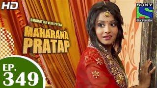 Bharat Ka Veer Putra Maharana Pratap - महाराणा प्रताप - Episode 349 - 15th January 2015