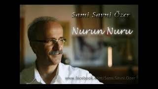 Sami Savni Özer - Nurun Nuru