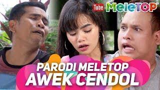 Parodi MeleTOP Awek Cendol  | by Bell Ngasri & Syuk