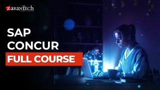 SAP Concur Full Course | ZaranTech
