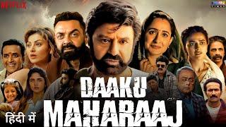Daaku Maharaj Movie Hindi Dubbed 2025 Release On Netflix | Nandamuri Balakrishna | Bobby Deol