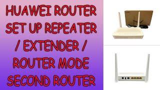 HUAWEI ROUTER SET UP  WIFI 2.4GHZ 5G / EXTENDER / ROUTER