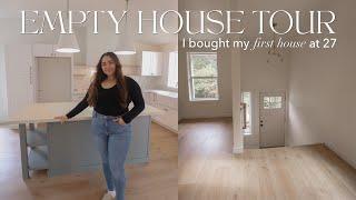 I BOUGHT MY FIRST HOUSE AT 27 (empty house tour)