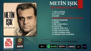 Metin Işık - Bana Gelip Şimdi Burda Olsaydın - (Official Audıo)