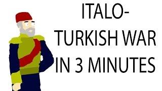 Italo-Turkish War | 3 Minute History