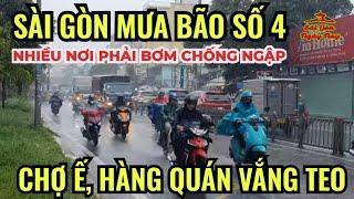 SÀI GÒN MƯA TRẮNG TRỜI | NHIỀU NƠI PHẢI BƠM CHỐNG NGẬP | CHỢ TRUYỀN THỐNG & HÀNG QUÁN Ế ẨM