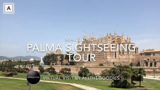 Palma Sightseeing Tour, Mallorca | Virtual travel by allthegoodies.com