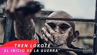 TREN LOKOTE // EL INICIO DE LA GUERRA // VIDEO OFFICIAL