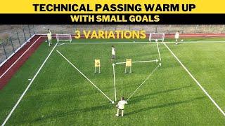 Technical Passing Warm Up with Small Goals | 3 Variations | Football/Soccer Drills