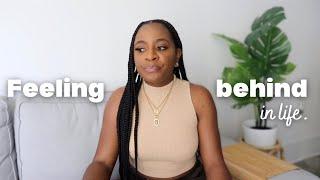 How to stop feeling behind in life | No dream job, adulting, failed relationships *you got this*