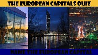 Name The European Capitals Quiz | European Capitals Quiz | European Capitals Challenge | 2021
