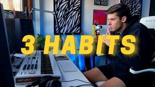 3 Habits That Made Me A Full Time Music Producer By 22