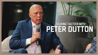 Talking Tactics with Peter Dutton