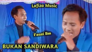 Bukan Sandiwara - Fauzi Bima ( Lafiza Music )