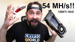 54 MH/s 1080Ti Ethereum Mining!! OhGodAnETHlargementPill