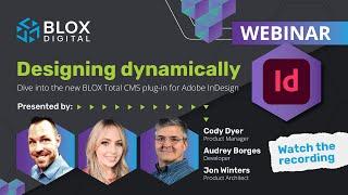 Designing dynamically: Dive into the new BLOX Total CMS plug-in for Adobe InDesign