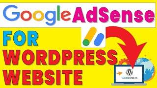 google adsense for wordpress website | how to get google adsense approval for wordpress website