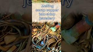 melting scrap copper into jewellery - a great way to recycle.