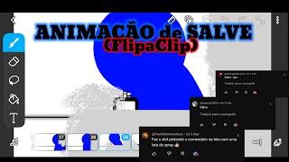 ANIMAÇÃO de SALVE (FlipaClip)