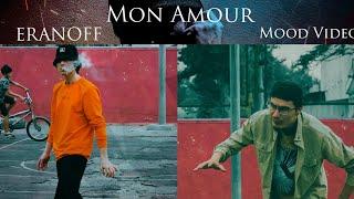 ERANOFF - Mon Amour (Mood Video) YordonALI