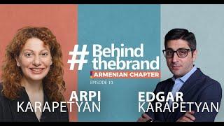 Behind the Brand Armenian Chapter/ Արփի Կարապետյան  / Cascade People & Business  #10