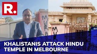 Republic Reports From Melbourne After Hindu Temple Vandalised By Khalistan Supporters