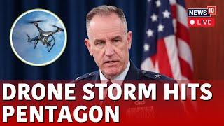 US Drones News LIVE | Pentagon Press Briefing On Drone Threat In US LIVE | US Drones Sighting | N18G