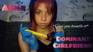 ASMR  Dominant girlfriend testing you 