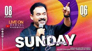 #sundayservice | #live | 6 P.M | Samuel Karmoji  || Miracle Center, Vizag || 8th June 2025