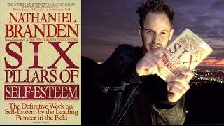 The Six Pillars of Self-Esteem: How to Raise Your Self-Esteem (Nathaniel Branden Book Review)