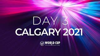 Day 3 | ISU World Cup Speed Skating 2021/2022 | Calgary | #SpeedSkating