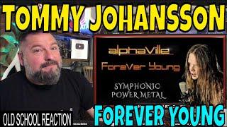 TOMMY JOHANSSON - FOREVER YOUNG (Alphaville) OLDSKULENERD REACTION |