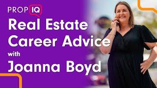 Career Success Secrets: Joanna Boyd's expert advice for a thriving Real Estate Career  | Prop IQ