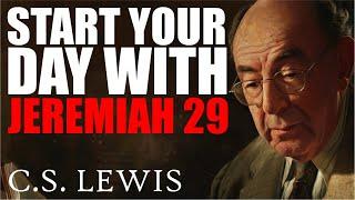 A Powerful Prayer about Jeremiah 29 and the Wisdom of Lewis