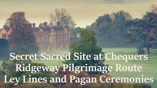 Hidden Ridgeway & Sacred Site at Chequers. Sacred circles, Pictures, Maps, ceremonies & Meditations