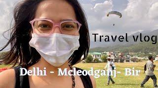 Vlog 8 | Delhi- Mcleodganj- Bir | Travel Vlog | Exploring Cafes | I Did Paragliding | @ShreyaRawat