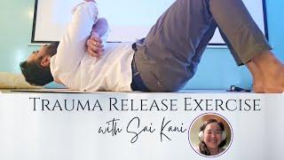 Trauma Release Exercise with Sai Kani for Instant Wellness | Trauma Release And Wellness Centre |