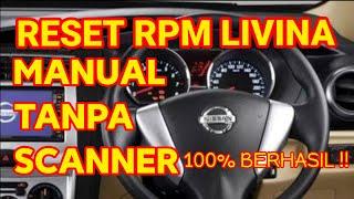 TANPA SCANNER | Cara Reset manual Nissan Grand Livina Gas /Rpm naik turun setelah tune up | How To