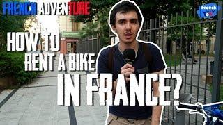 How do I rent a bike in France ? | French adventure 2