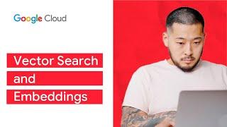 Vector Search and Embeddings