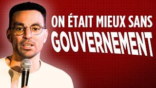 On était mieux sans gouvernement - La semaine de Naïm