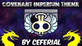 Covenant Imperium Theme Song - by Ceferial