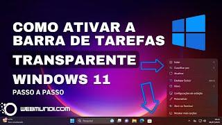 Aprenda como deixar a Barra de Tarefas Transparente no Windows 11