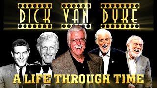 Dick van Dyke: A Life Through Time