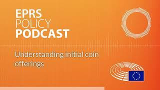 Understanding initial coin offerings [Policy Podcast]