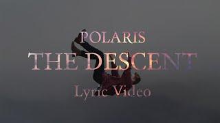 Polaris  - The Descent (Lyric Video)