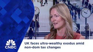 UK faces ultra-wealthy exodus amid non-dom tax changes