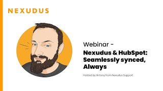 Nexudus and HubSpot: Seamlessly synced, always | Nexudus COWORKING Webinar