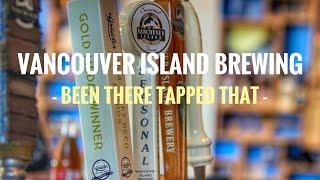 VANCOUVER ISLAND BREWING | CANADIAN CRAFT  BREWERY | VICTORIA | BC | BEEN THERE TAPPED THAT