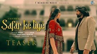 Safar Ke Liye Song | Official Teaser | Amaan | Shariq Shez | Arham Abbasi | Anjum Mir